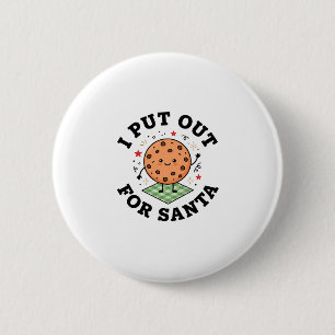 I Put Out For Santa Cookie Christmas Button