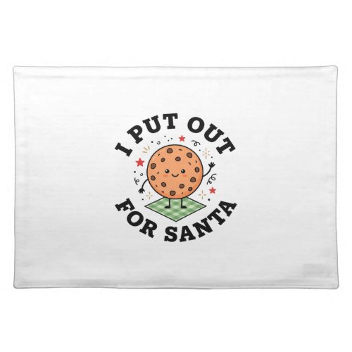 I Put Out For Santa Cookie Christmas Cloth Placemat
