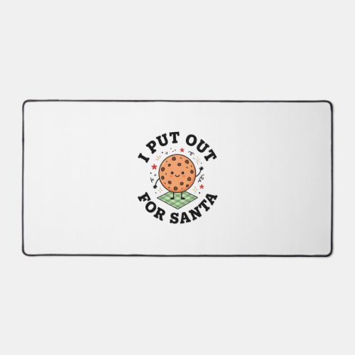 I Put Out For Santa Cookie Christmas Desk Mat