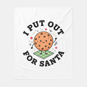 I Put Out For Santa Cookie Christmas Fleece Blanket