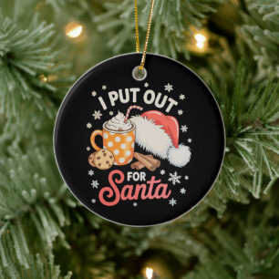 I Put Out For Santa Cookies Hot Cocoa Christmas Ceramic Ornament