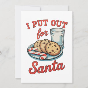 I Put Out For Santa Funny Christmas Milk Cookies Holiday Card