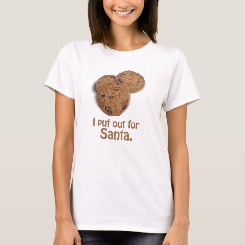 I put out for Santa _png T_Shirt
