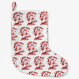 I Put Out For Santa Snarky Christmas Sarcastic  Small Christmas Stocking