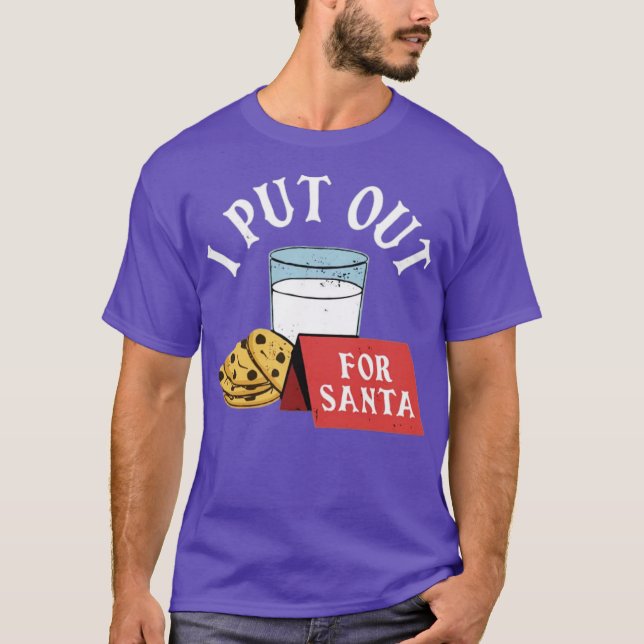 I Put Out For Santa T-Shirt (Front)