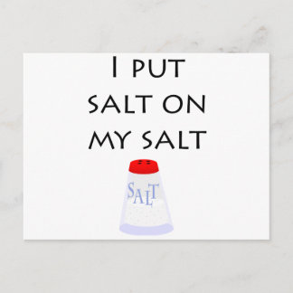 I Put Salt on My Salt Postcard