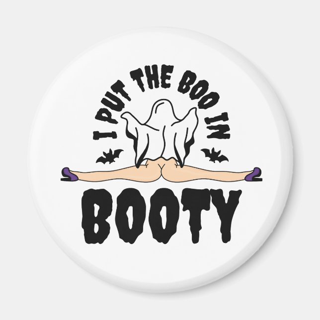 I put the Boo in Booty Funny Halloween Ghost woman Magnet (Front)