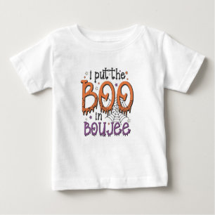 I Put the BOO in BOUJEE Baby T-Shirt