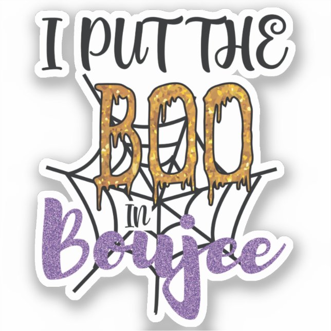I Put The Boo in Boujee - Sparkly Gold Text Sticker (Front)