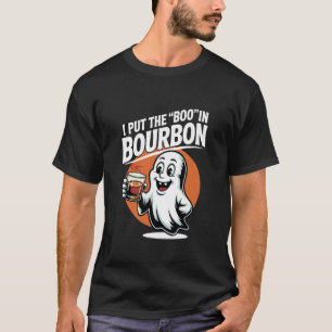 I Put The Boo In Bourbon Lovers Funny Halloween Gh T-Shirt