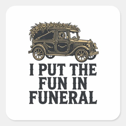 I Put the Fun in Funeral Hearse Sticker