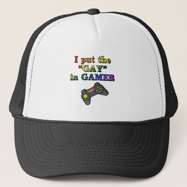 I put the GAY in Gamer Trucker Hat (Front)