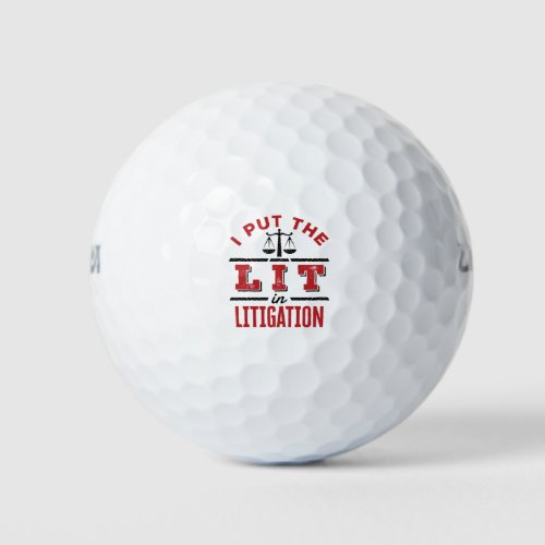 I Put the Lit in Litigation Lawyer Litigator Trial Golf Balls