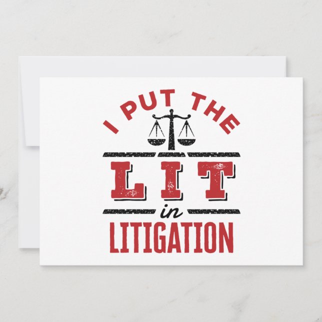I Put the Lit in Litigation Lawyer Litigator Trial Invitation (Front)