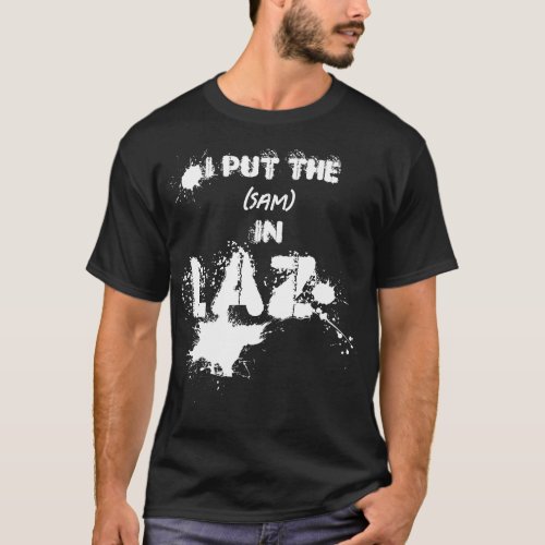 I Put The name In Laz _ LAZY _ Funny slackers T_Shirt