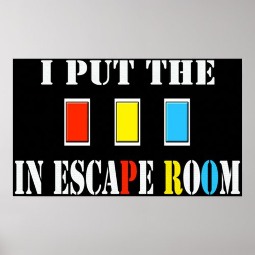 I Put the Pro in Escape Room Poster