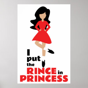I Put the Rince in Princess Black Hair Irish Dance Poster
