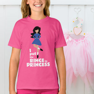 I Put the Rince in Princess Black Hair Irish Dance T-Shirt