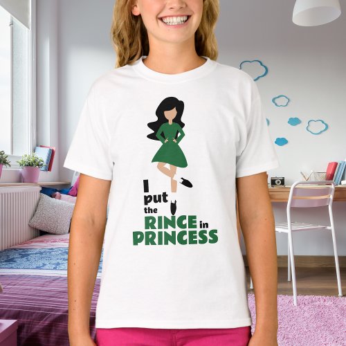 I Put the Rince in Princess Black Hair Irish Dance T_Shirt