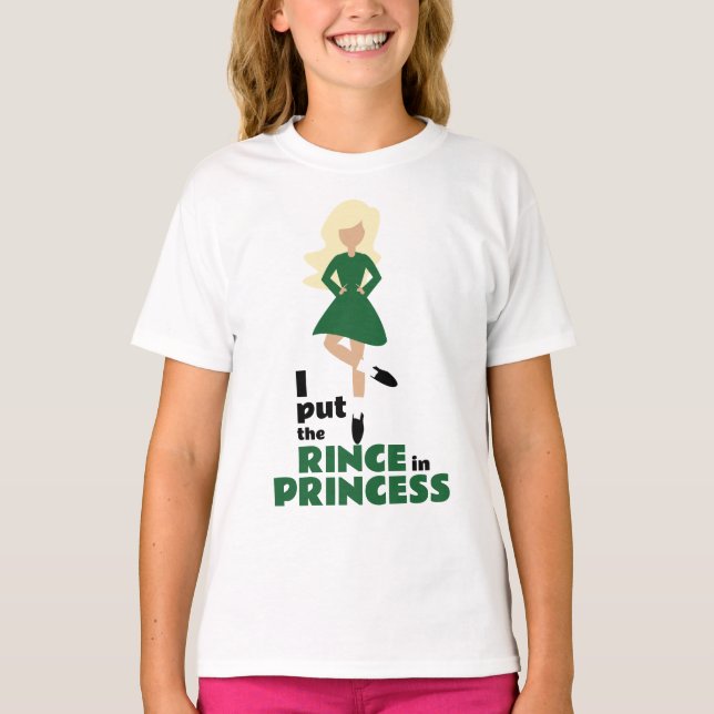 I Put the Rince in Princess Blond Hair Irish T-Shirt (Front)