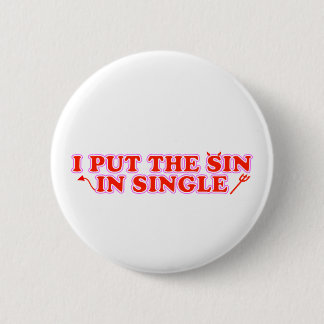 I Put The Sin In Single Button