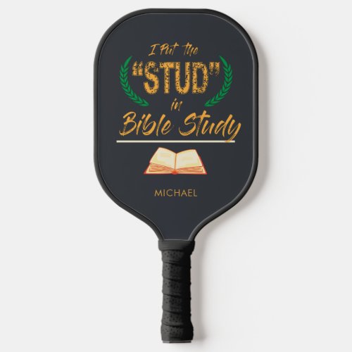 I Put The Stud in Bible Study Church Paster Custom Pickleball Paddle