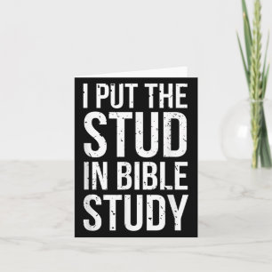 I Put The Stud In Bible Study Funny Christian Reli Card