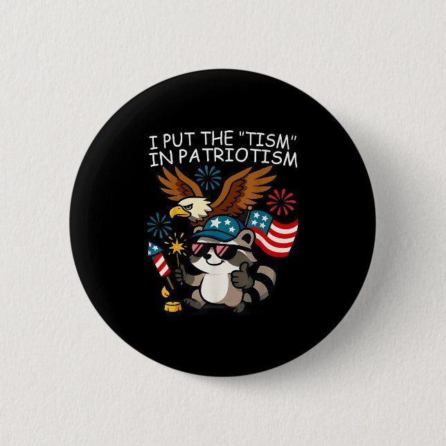 I Put The Tism In Patriotism Athletic Eagle  Button (Front)