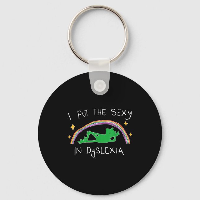I Put The Y In Dyslexia Funny Cute Frog  Keychain (Front)