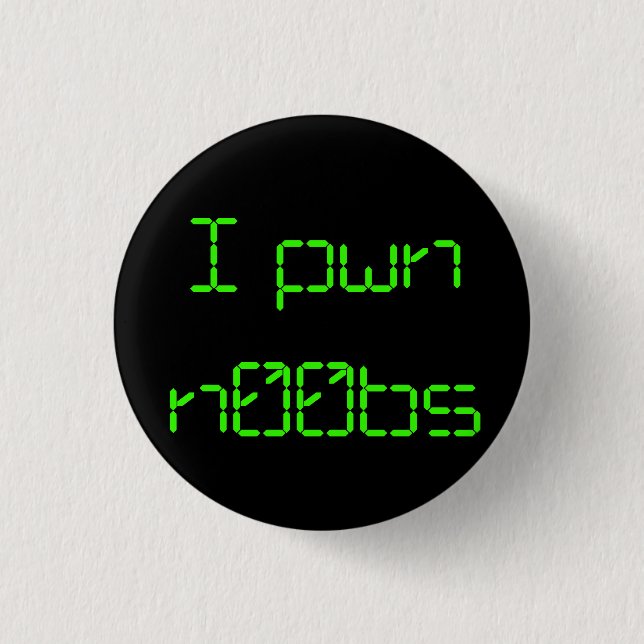 I pwn n00bs button (Front)