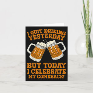I Quit Drinking Yesterday Funny Comeback Quote Tee Card