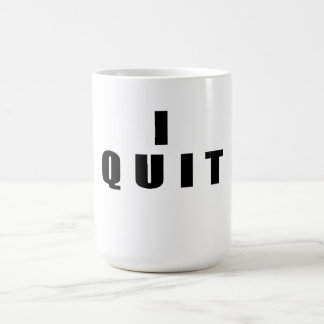 I Quit Mug