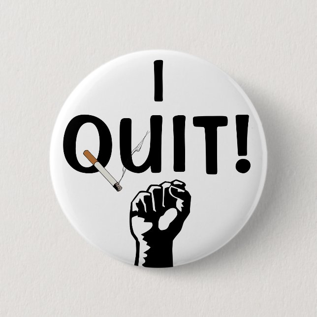I Quit! Smoking Button (Front)