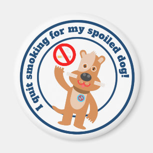 I quit smoking for my dog magnet