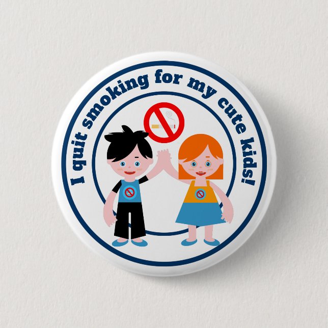 I quit smoking for my kids button (Front)