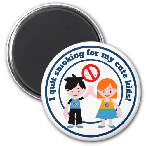 I quit smoking for my kids magnet