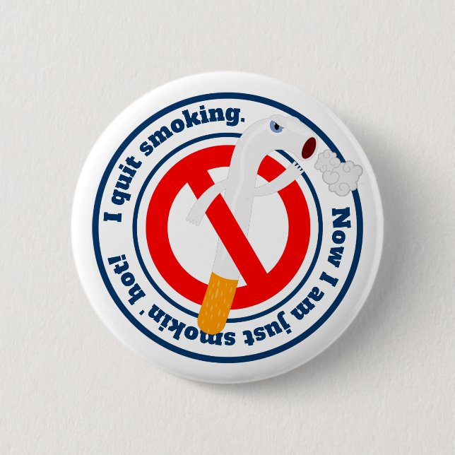 I quit smoking for my looks button (Front)