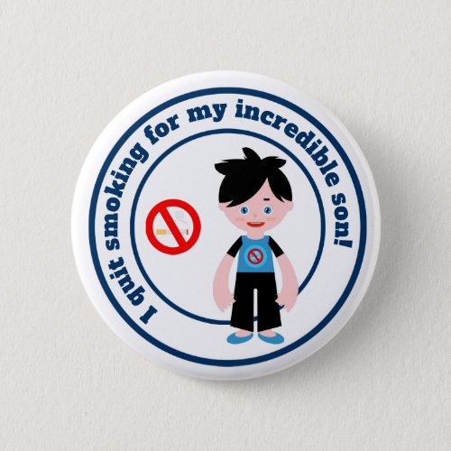 I quit smoking for my son button