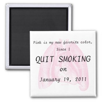 I Quit Smoking Magnet by ArdieAnn at Zazzle