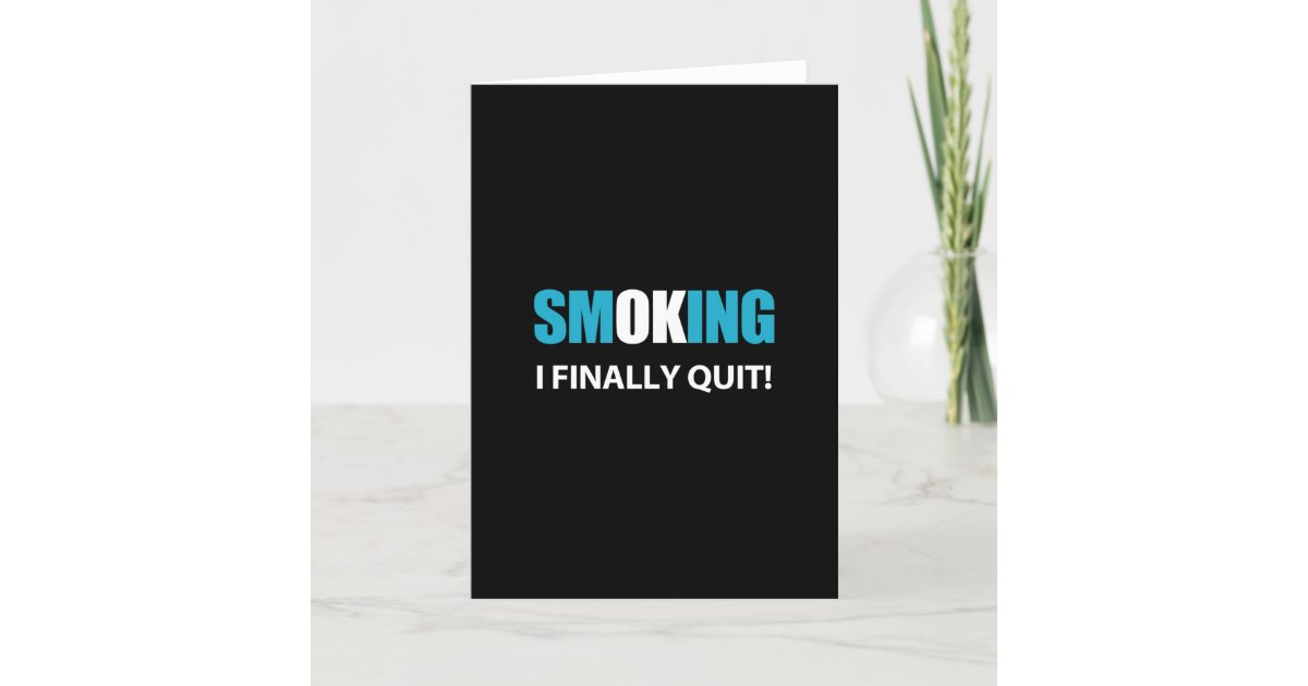 I Quit Smoking Reward or Encouragement Quote Card Zazzle