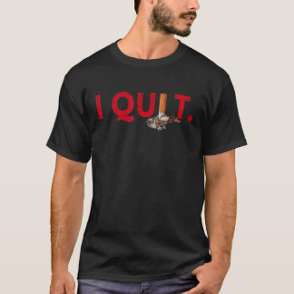 I Quit smoking - Stop Smoking - Nonsmoker - Smokeo T-Shirt