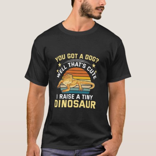I Raise A Tiny Dinosaur Bearded Dragon Lizard Love T-Shirt