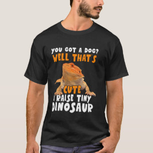 I Raise Tiny Dinosaur Bearded Dragon Pet Owners T-Shirt