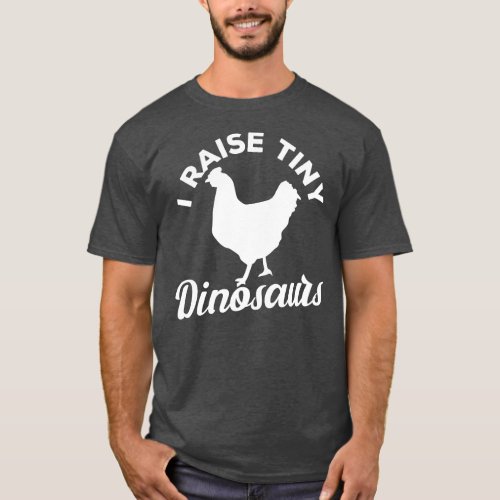I Raise Tiny Dinosaurs  T_Shirt