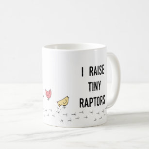 I Raise Tiny Raptors Mug