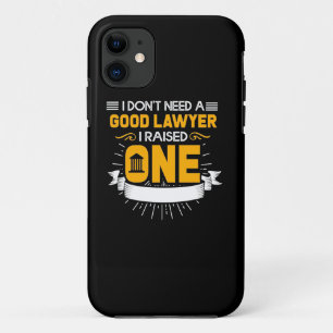 I Raised A Good Lawyer iPhone 11 Case