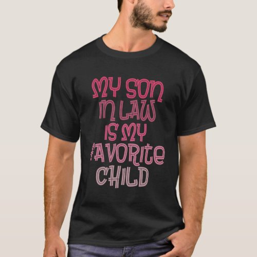 I Raised My Daughter Right My Son_In_Law  T_Shirt