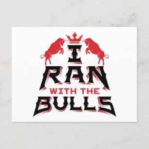 I Ran with the Bulls Pamplona Running of the Bulls Postcard