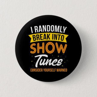 I Randomly Break Out inhow Tunes I Music Theater Button