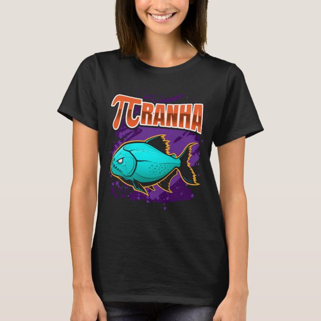 Ï€RANHA Fish Predatory Math Mathematics T-Shirt (Front)